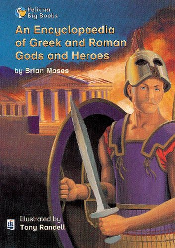 An Encyclopaedia of Greek and Roman Gods and Heroes Key Stage 2 (PELICAN BIG BOOKS) Religion & Esotericism