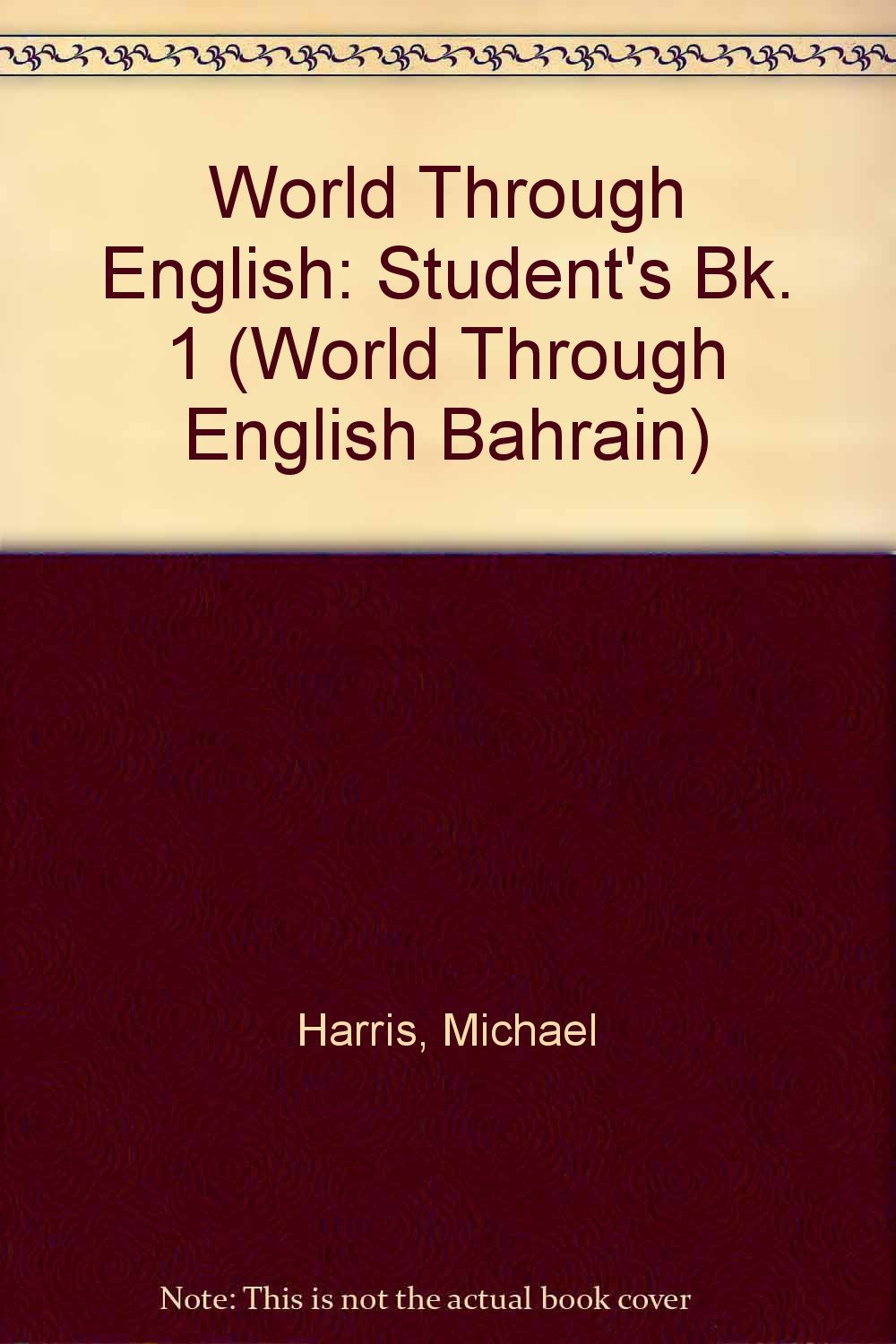 World Through English: Student's Bk. 1 (World Through English Bahrain) Foreign Languages ​​& Dictionaries