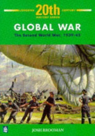 Global War (LONGMAN TWENTIETH CENTURY HISTORY SERIES) Politics & History