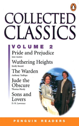 Collected Classics: Pride and Prejudice/Wuthering Heights/the Warden/Jude the Obscure/Sons and Lovers (Penguin Readers, Level 5, 2) Classics