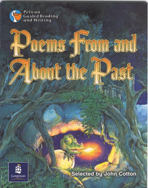 Poems from and about the Past Year 4 Reader 11 (PELICAN GUIDED READING & WRITING) Novels & Short Stories