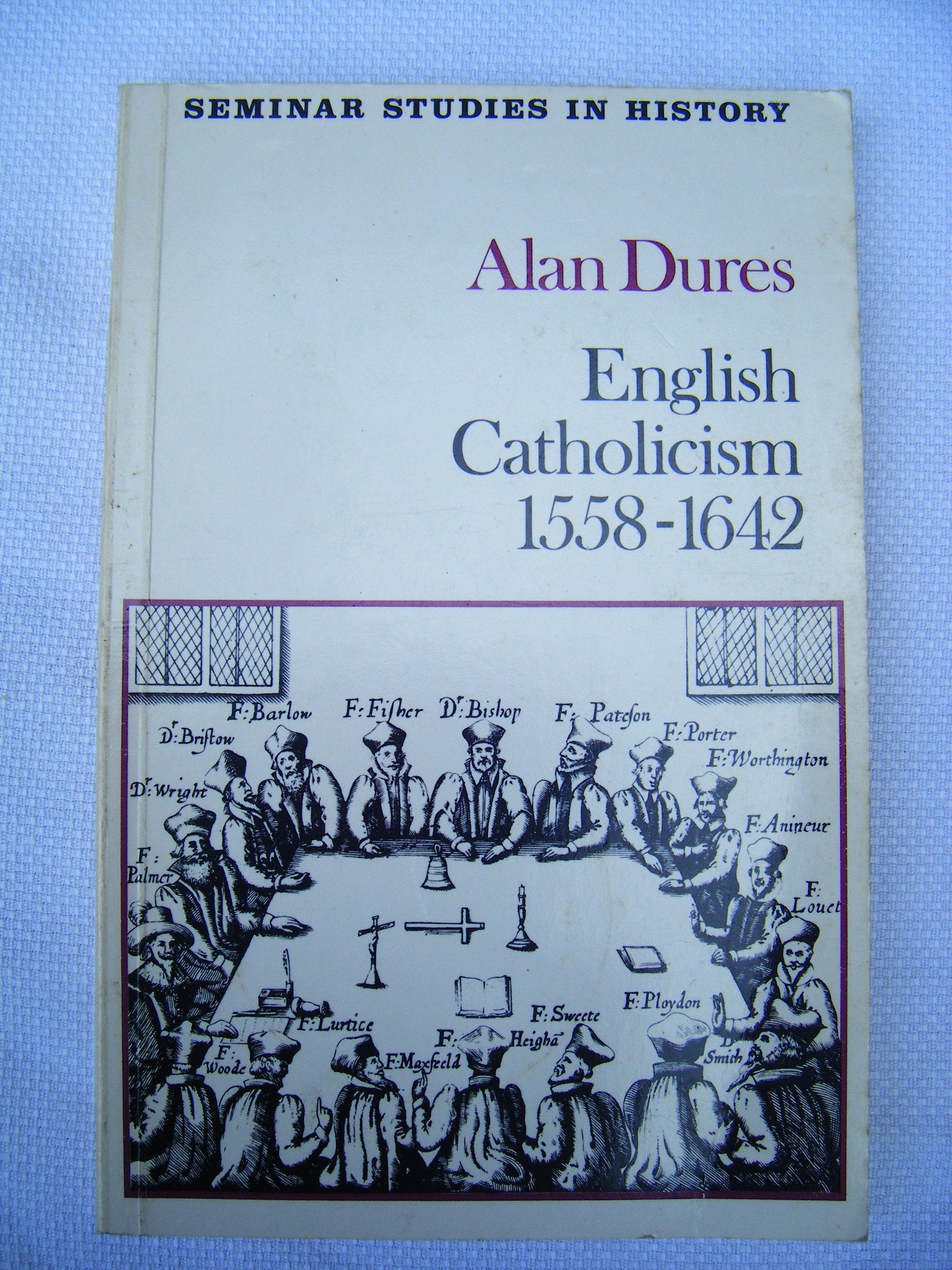English Catholicism, 1558-1642: Continuity and Change (Seminar Studies in History) Religion & Esotericism