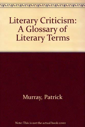 Literary Criticism: A Glossary of Literary Terms Books