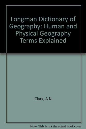Longman Dictionary of Geography: Human and Physical Geology & Geography