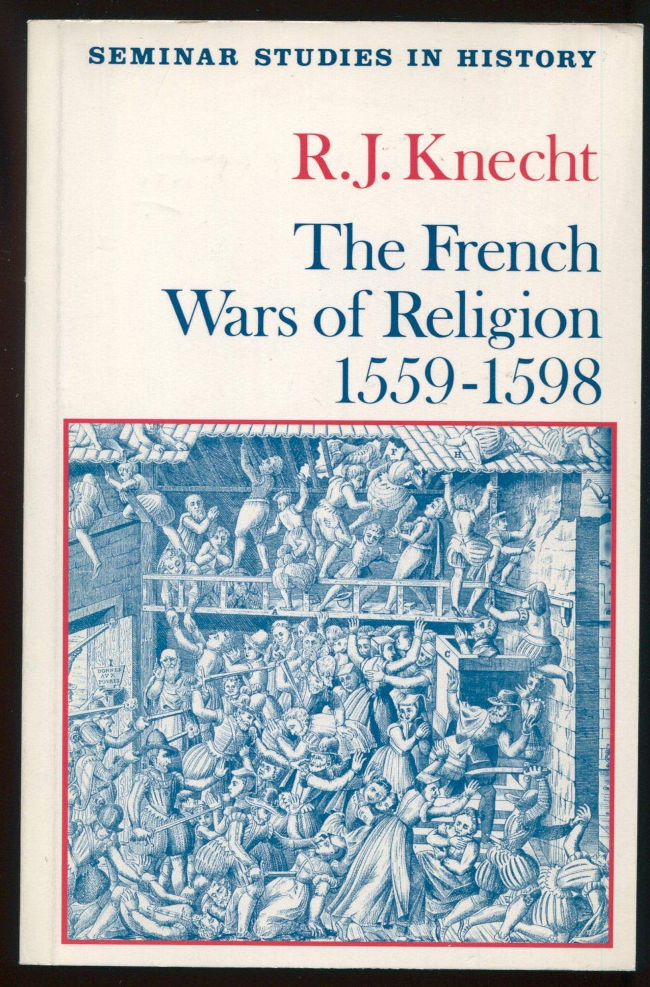 The French Wars of Religion, 1559-1598 book