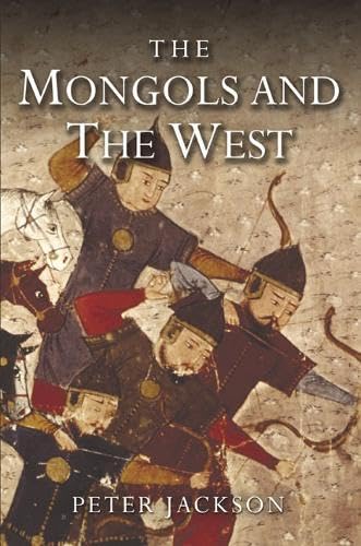 The Mongols and the West: 1221-1410 (The Medieval World) book