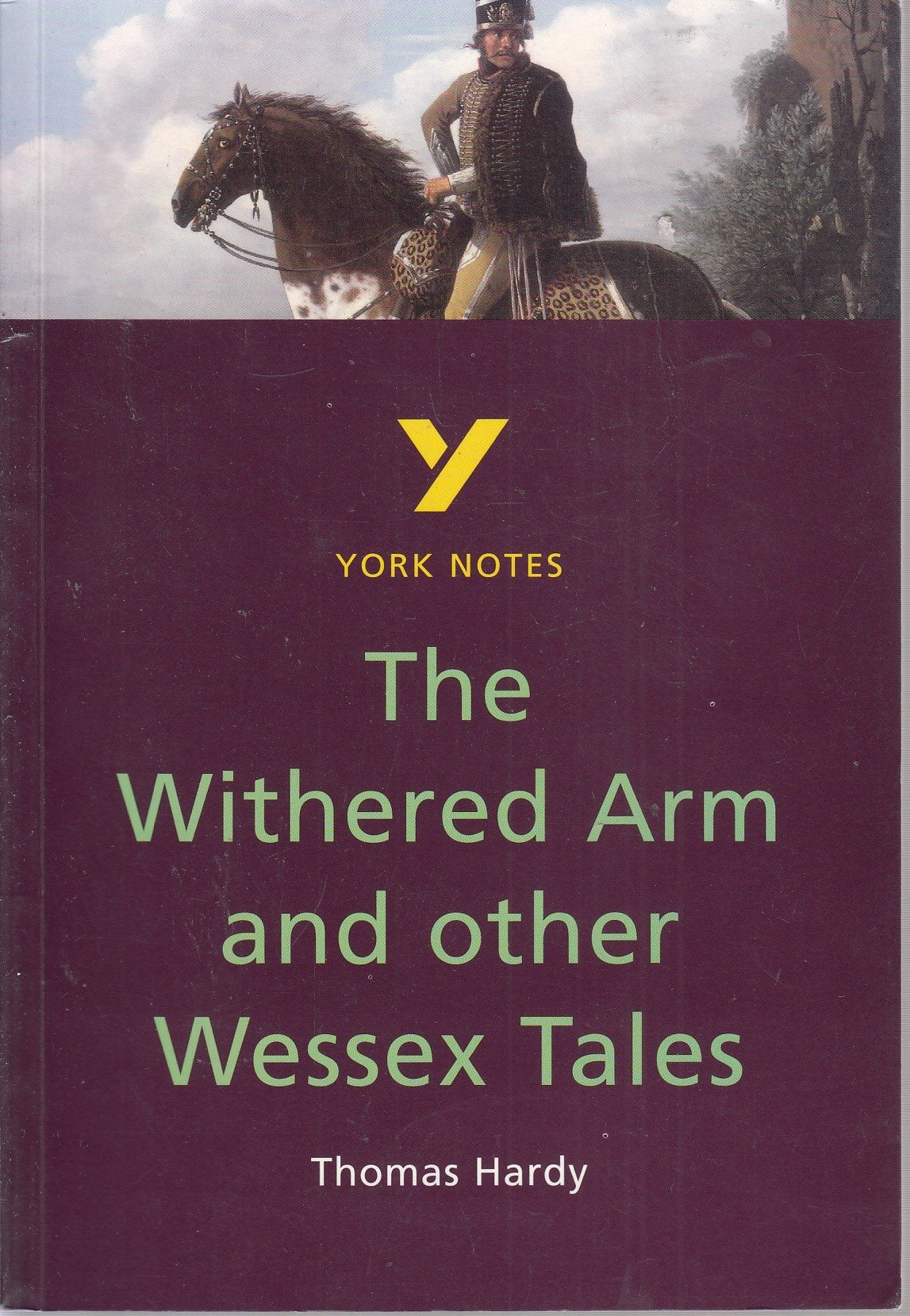 The Withered Arm and Other Wessex Tales: (York Notes) Study Guides