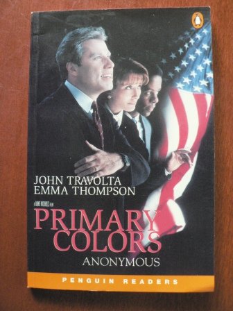 Primary Colors: A Novel of Politics (Penguin Joint Venture Readers S.) Books