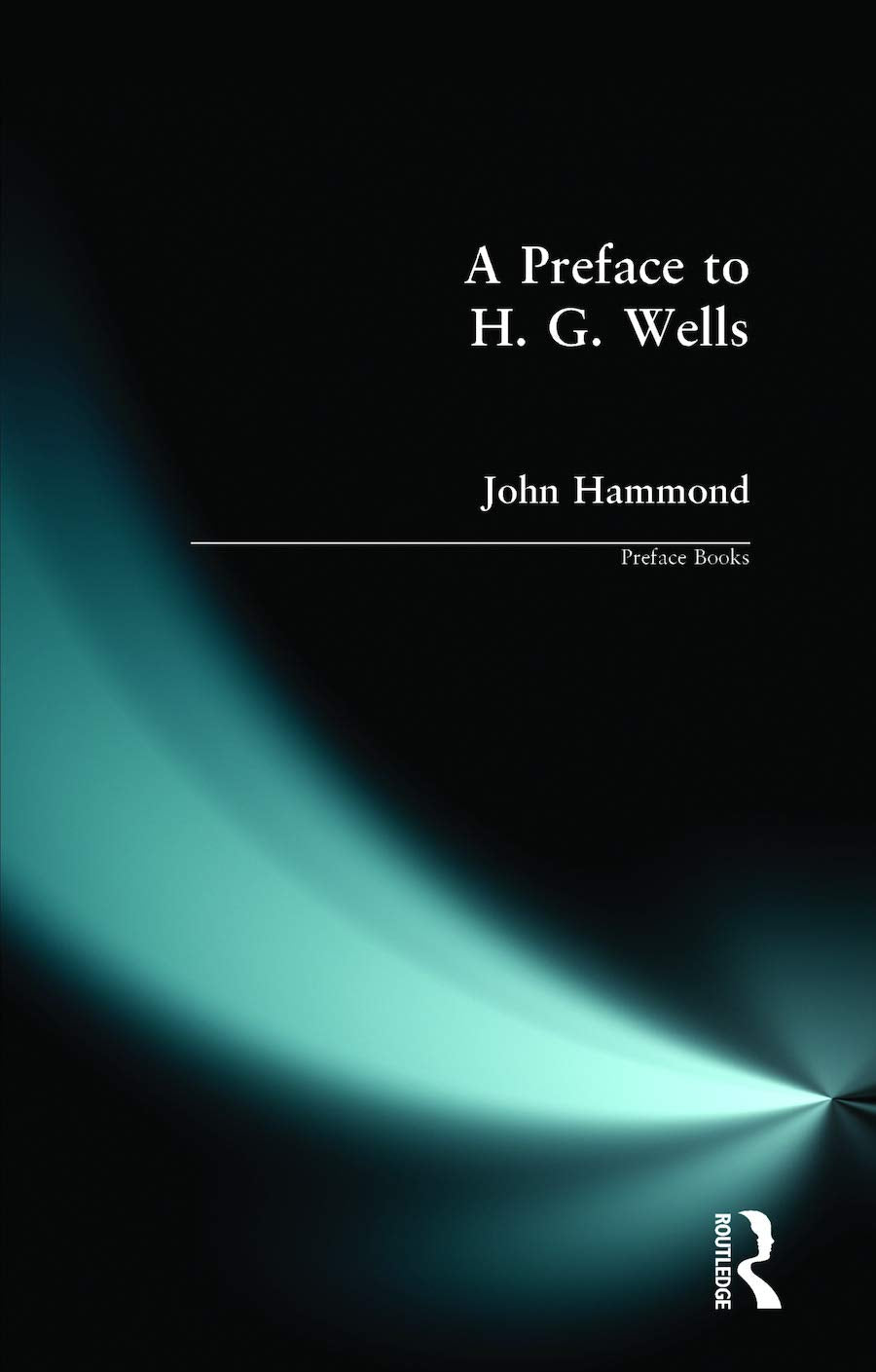 A Preface to H G Wells (Preface Books) Contemporary literature