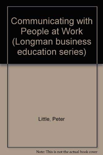 Communicating with People at Work (Longman business education series) Books