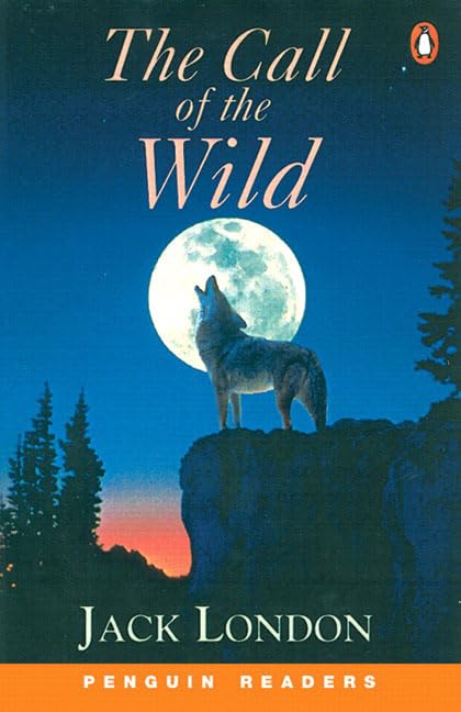 The Call of the Wild (Penguin Readers (Graded Readers)) Classics