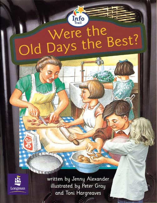 Were the Old Days the Best? Info Trail Beginner Stage Non-Fiction Book 3 (LITERACY LAND) Professional & Reference Books