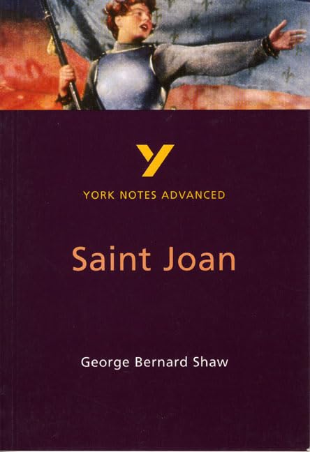 Saint Joan: everything you need to catch up, study and prepare for 2021 assessments and 2022 exams (York Notes Advanced) Social Sciences