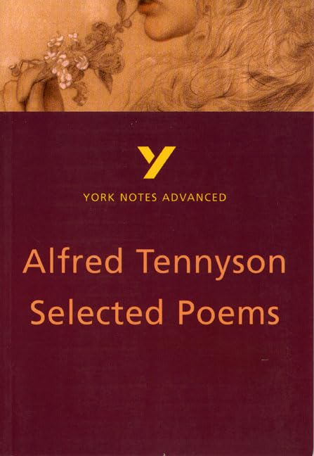 Selected Poems of Tennyson: York Notes Advanced everything you need to catch up, study and prepare for and 2023 and 2024 exams and assessments Contemporary literature
