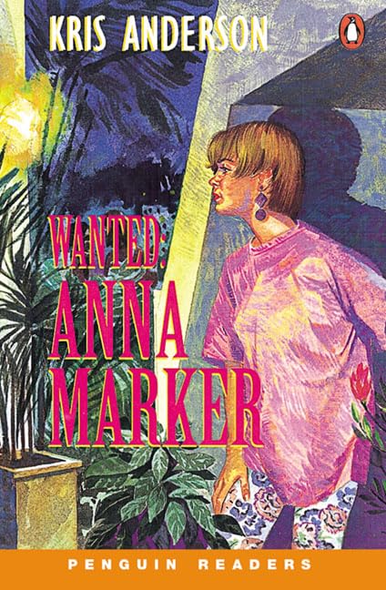 Wanted: Anna Marker (Penguin Readers (Graded Readers)) Contemporary literature