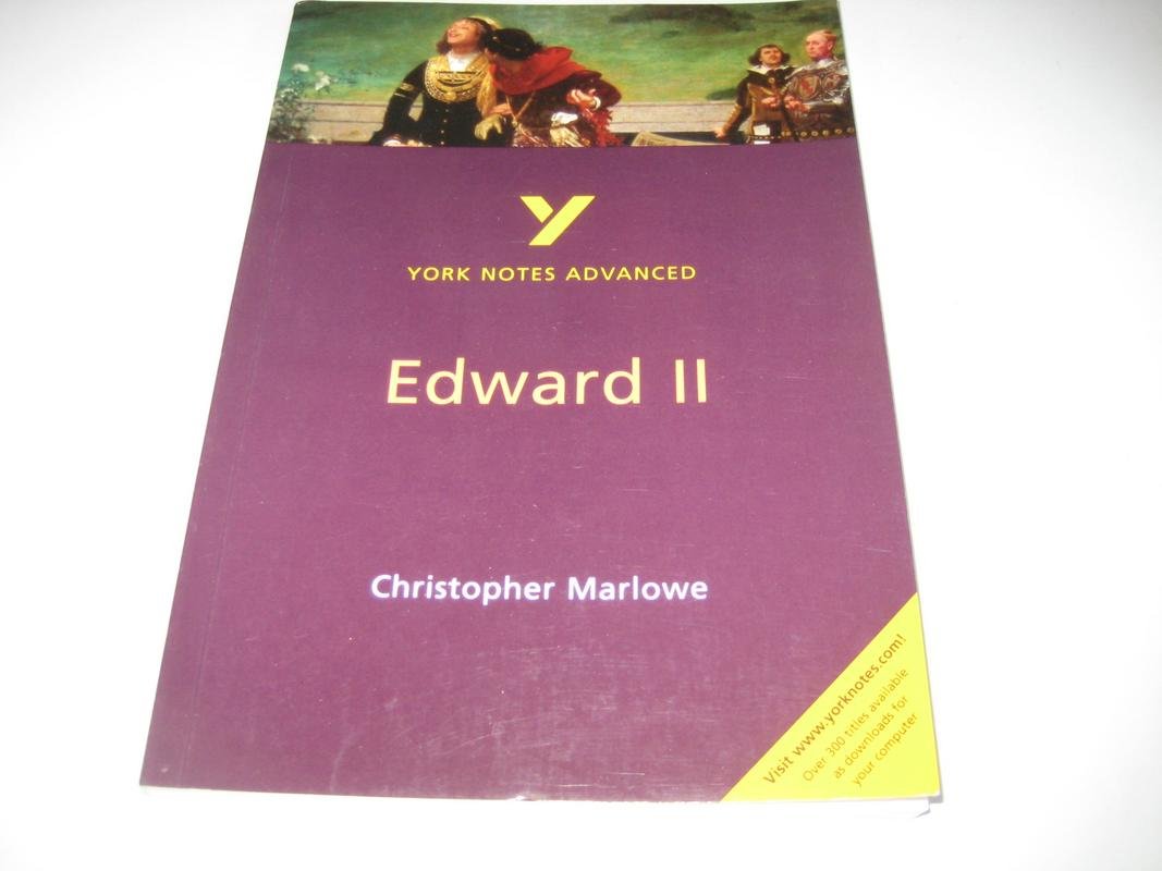 Edward II (York Notes Advanced) English Literature Study Guide - for 2026, 2027 exams: York Notes Series book