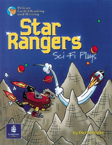 Star Rangers Sci-Fi Plays Year 5, 6 x Reader 1 and Teacher's Book 1 (PELICAN GUIDED READING & WRITING) Professional & Reference Books