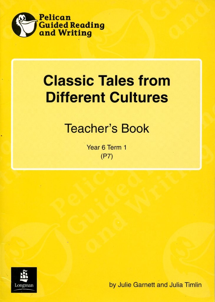 Classic Tales from other Cultures Year 6 Teacher's Book 4 (PELICAN GUIDED READING & WRITING) Foreign Languages ​​& Dictionaries