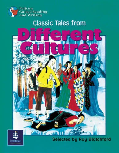 Classic Tales from other Cultures Year 6, 6 x Reader 4 and Teacher's Book 4 (PELICAN GUIDED READING & WRITING) Professional & Reference Books