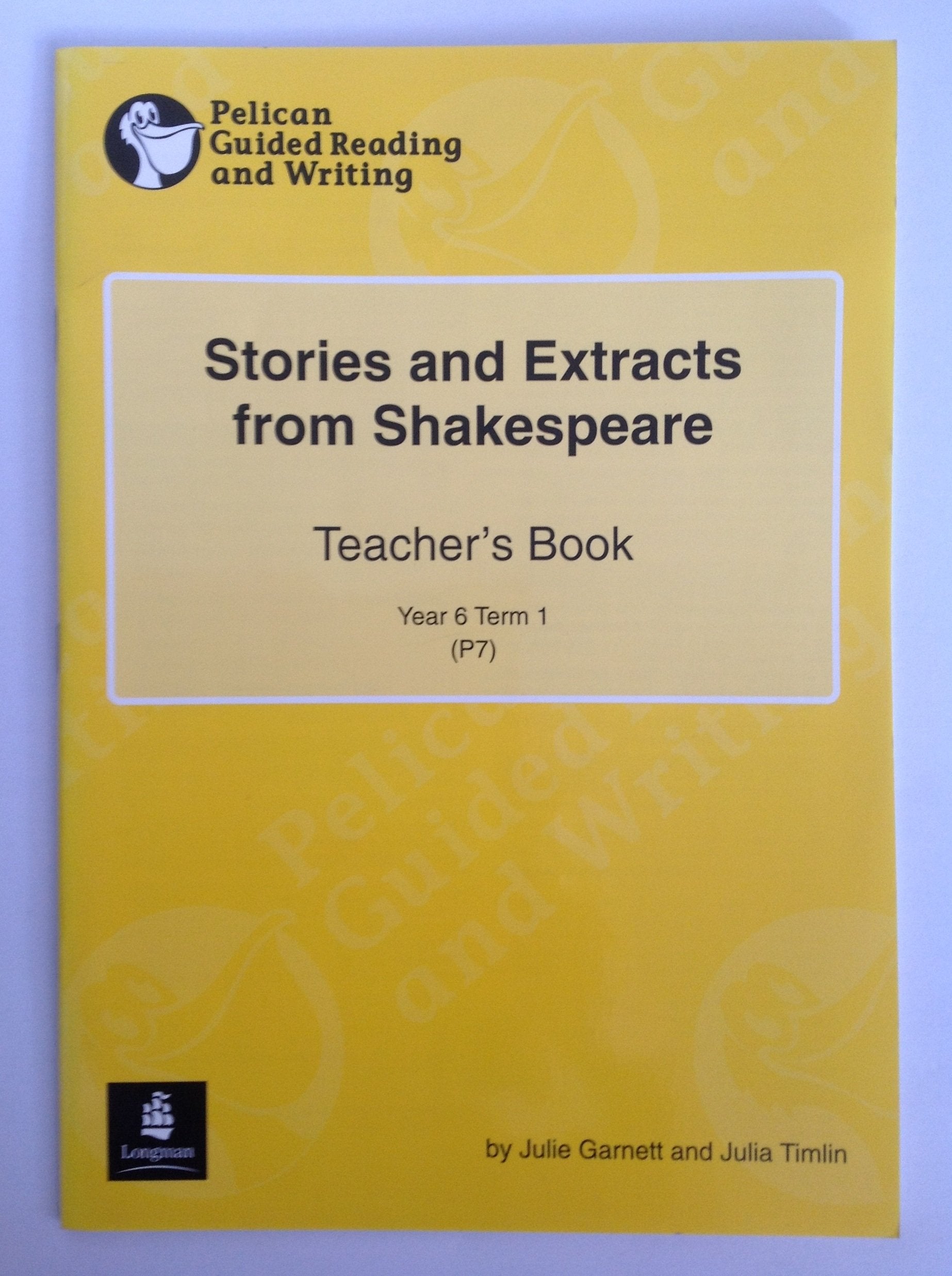 Stories and Extracts from Shakespeare Year 6 Teacher's Book 5 (PELICAN GUIDED READING & WRITING) Novels & Short Stories