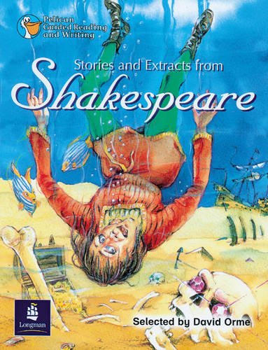 Stories and Extracts from Shakespeare Year 6, 6 x Reader 5 and Teacher's Book 5 (PELICAN GUIDED READING & WRITING) Professional & Reference Books