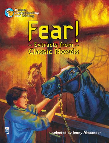 Fear! Extracts from Classic Novels Year 6, 6 x Reader 16 and Teacher's Book 16 (PELICAN GUIDED READING & WRITING) Professional & Reference Books