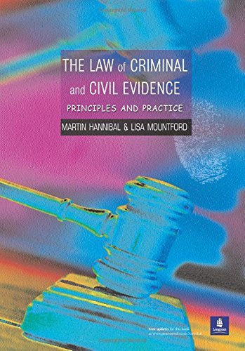 The Law of Criminal and Civil Evidence: Principles and Practice book