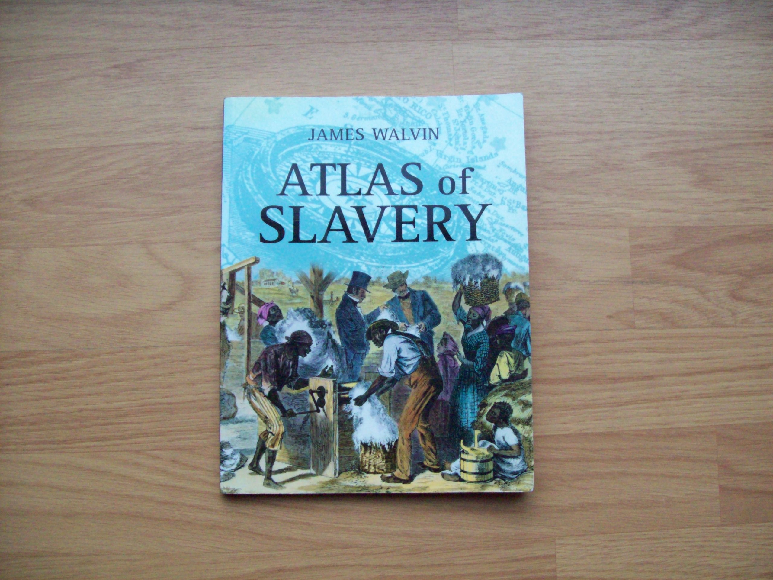 Walvin, J: Atlas of Slavery Social Sciences