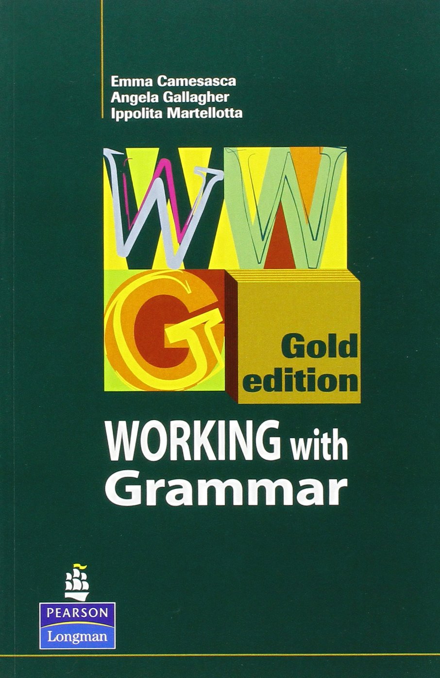 Working with grammar gold. Gold edition. Student's book. Per le Scuole superiori Professional & Reference Books