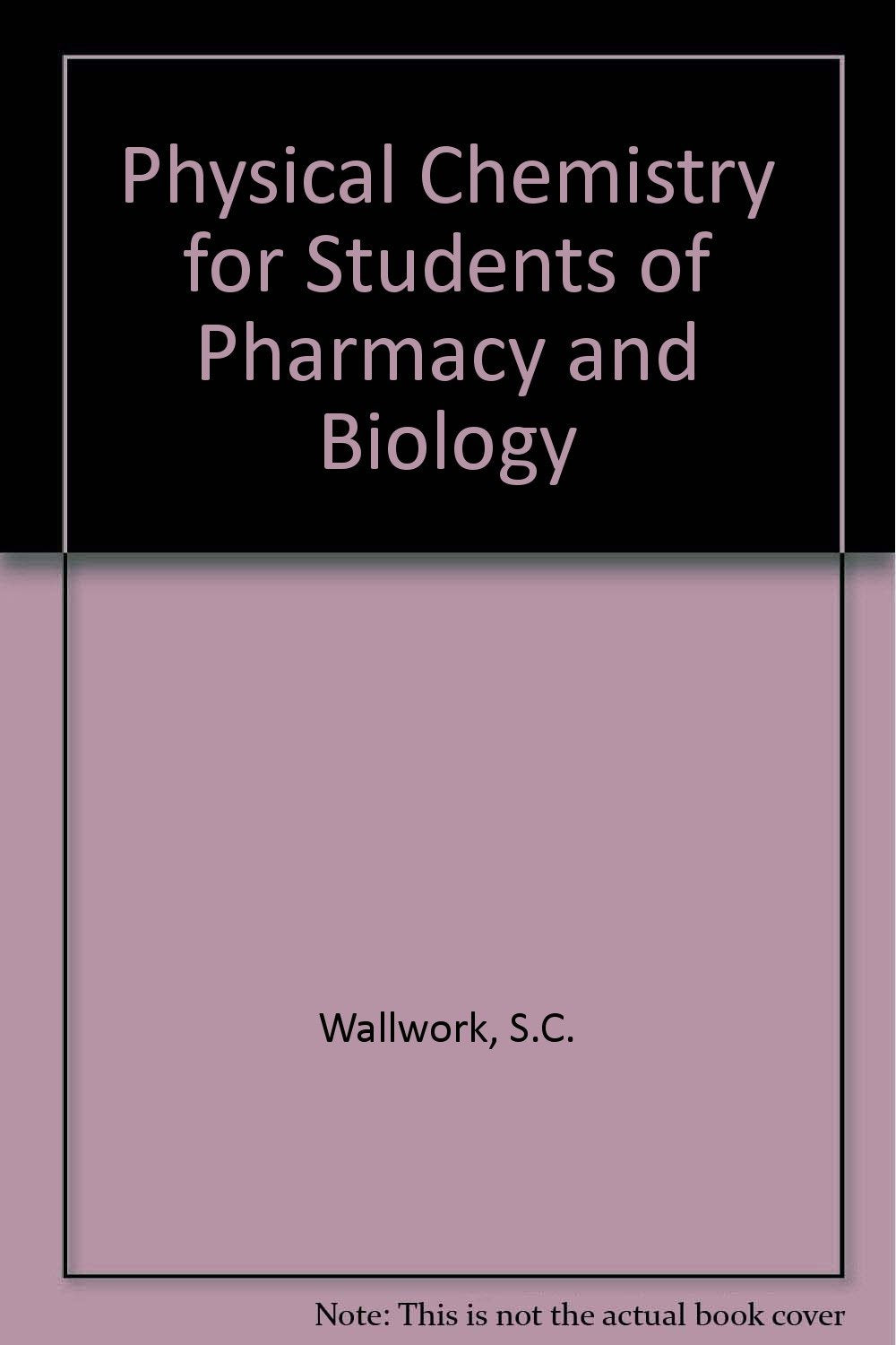 Physical Chemistry for Students of Pharmacy and Biology Natural Sciences