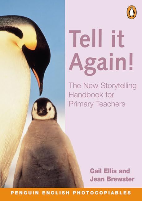 Tell it Again !: The New Storytelling Handbook for Primary Teachers book