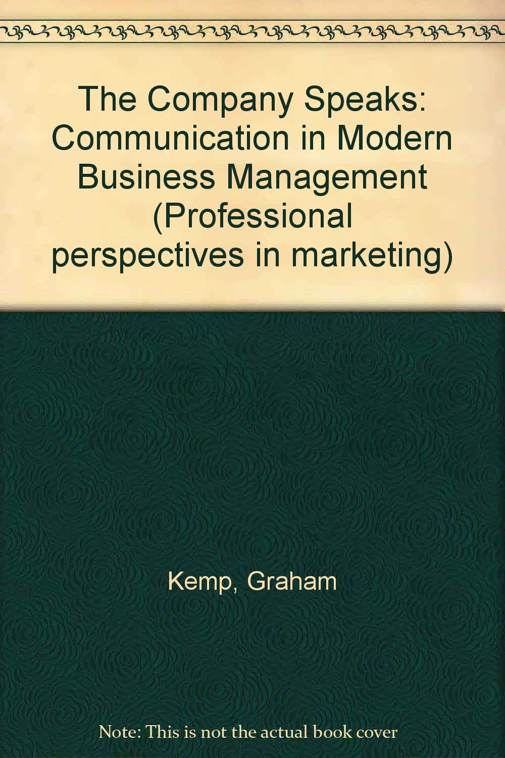 The Company Speaks: Communication in Modern Business Management book