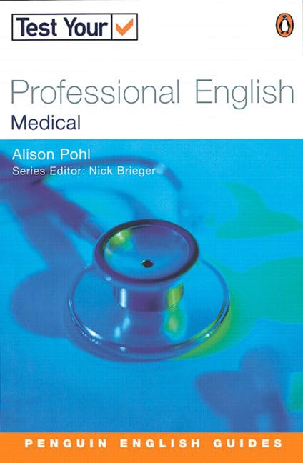 Test Your Professional English, Medical: Intermediate to Advanced (Penguin English) Foreign Languages ​​& Dictionaries