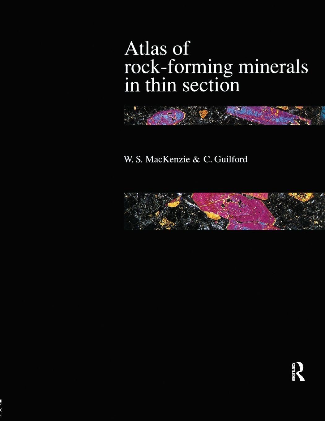 Atlas of the Rock-Forming Minerals in Thin Section Medicine