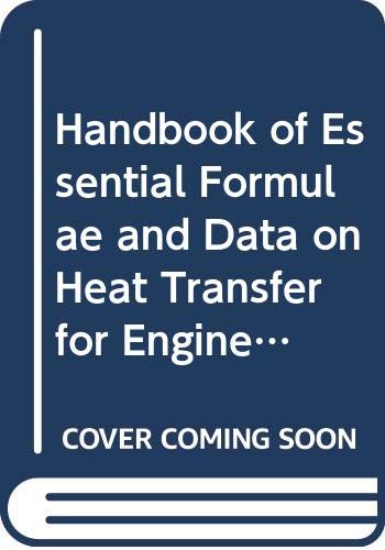 Handbook of Essential Formulae and Data on Heat Transfer for Engineers book