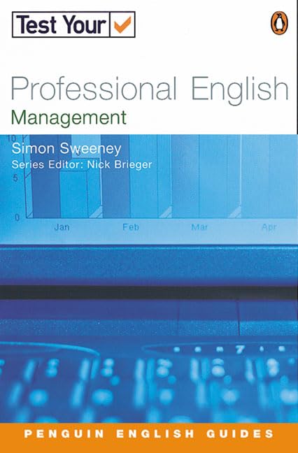 Test Your Professional English, Management: Intermediate to Advanced (Penguin English) Business, Finance & Career