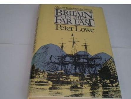 Britain in the Far East: A Survey from 1819 to the Present book