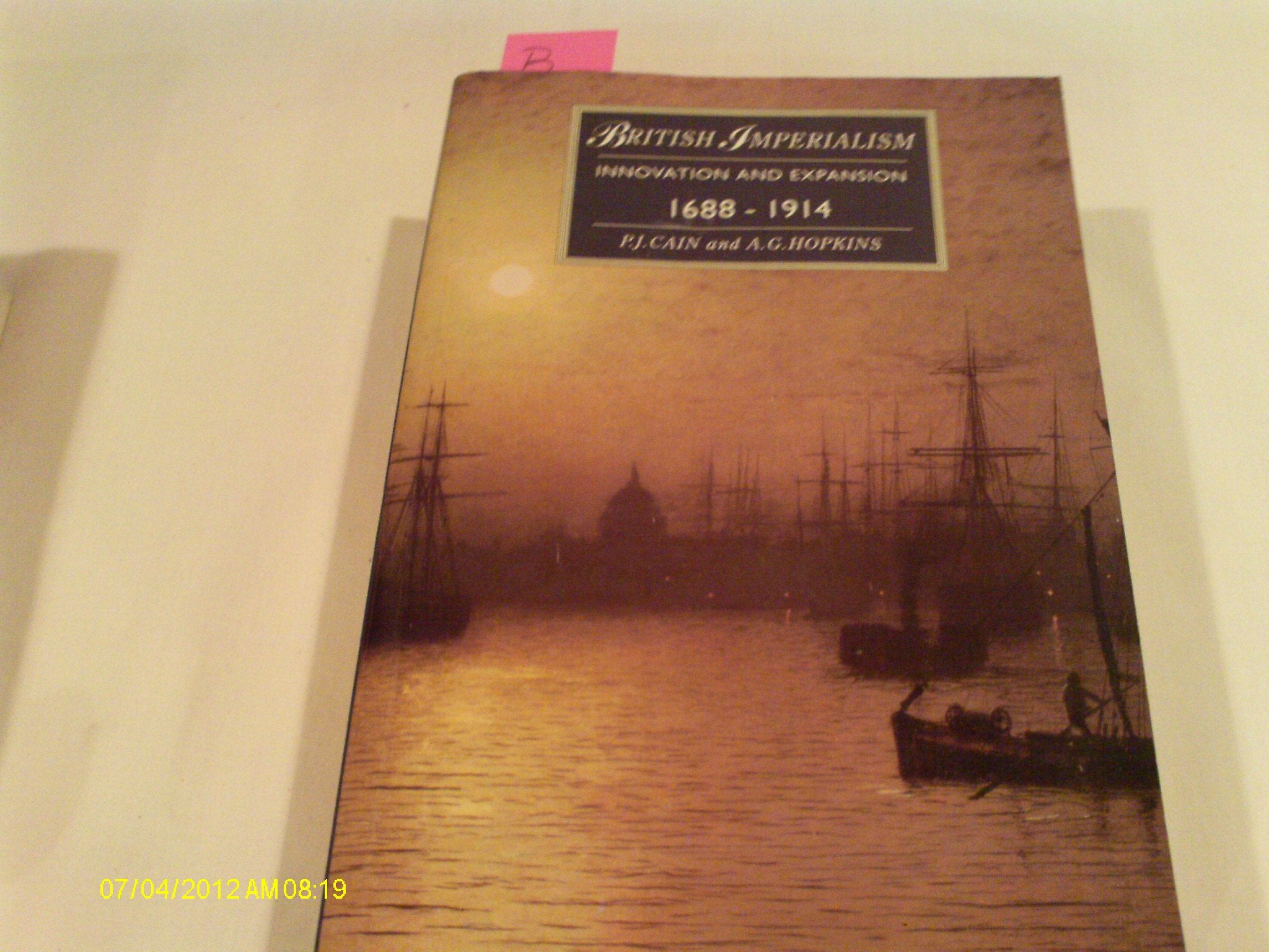 British Imperialism: Innovation and Expansion 1688-1914 Social Sciences