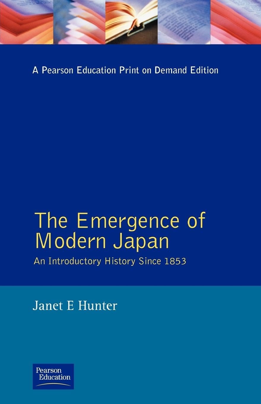 The Emergence of Modern Japan: An Introductory History Since 1853 Politics & History