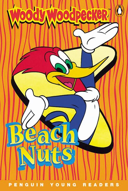 Woody Woodpecker:Beach Nuts (Penguin Young Readers (Graded Readers)) Foreign Languages ​​& Dictionaries