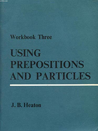 Using Prepositions and Particles: Wkbk. 3 Books