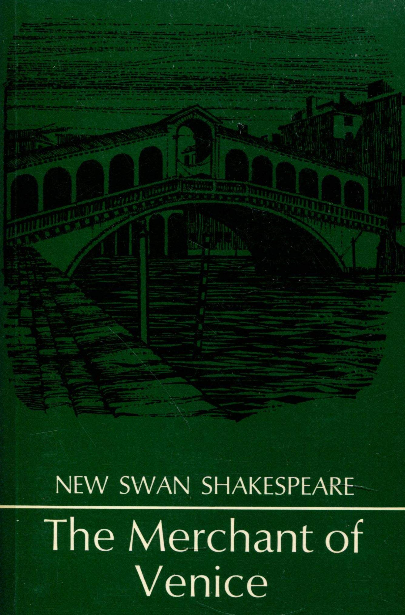 The Merchant of Venice: Annotated original ed. (New Swan Shakespeare) Drama