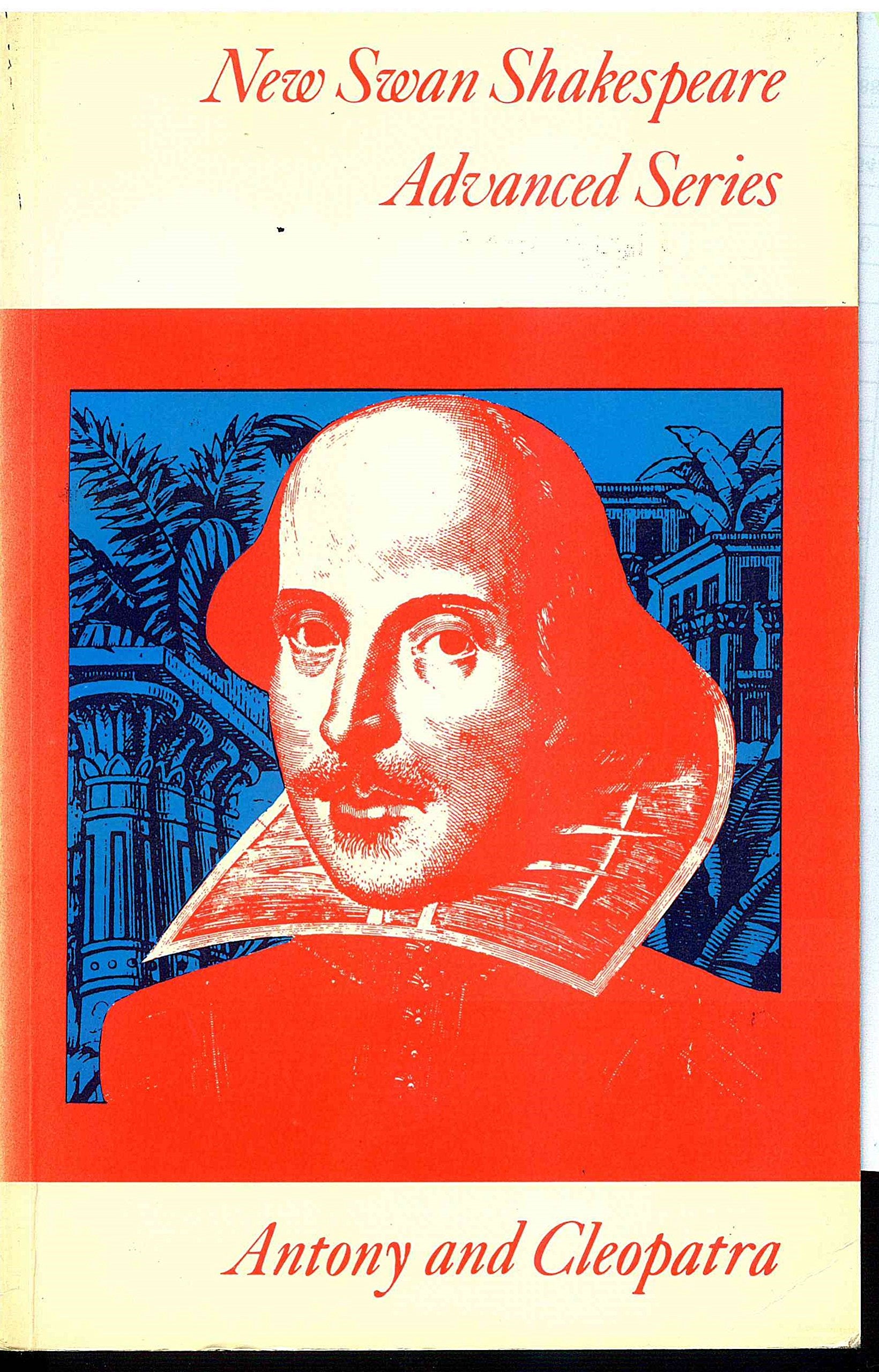 Antony and Cleopatra (New Swan Shakespeare. Advanced Series) Drama