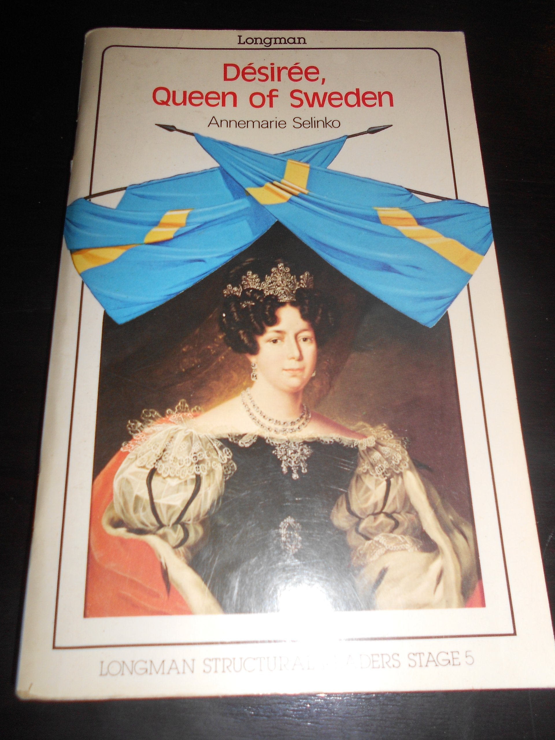 Desiree, Queen of Sweden (Structural Readers) Books