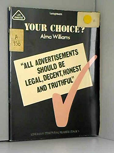 Longman Structure Readers Your Choice a Self Defense Guide to Advertising (Structural Readers) Books