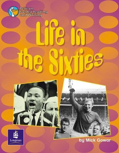 Life in the Sixties Year 5 (PELICAN GUIDED READING & WRITING) Reading Aloud & Learning to Read