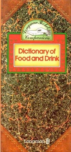 Pocket Companion Dictionary of Food and Drink (Longman pocket companion series) General education