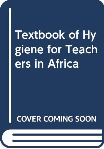 Textbook of Hygiene for Teachers in Africa Books