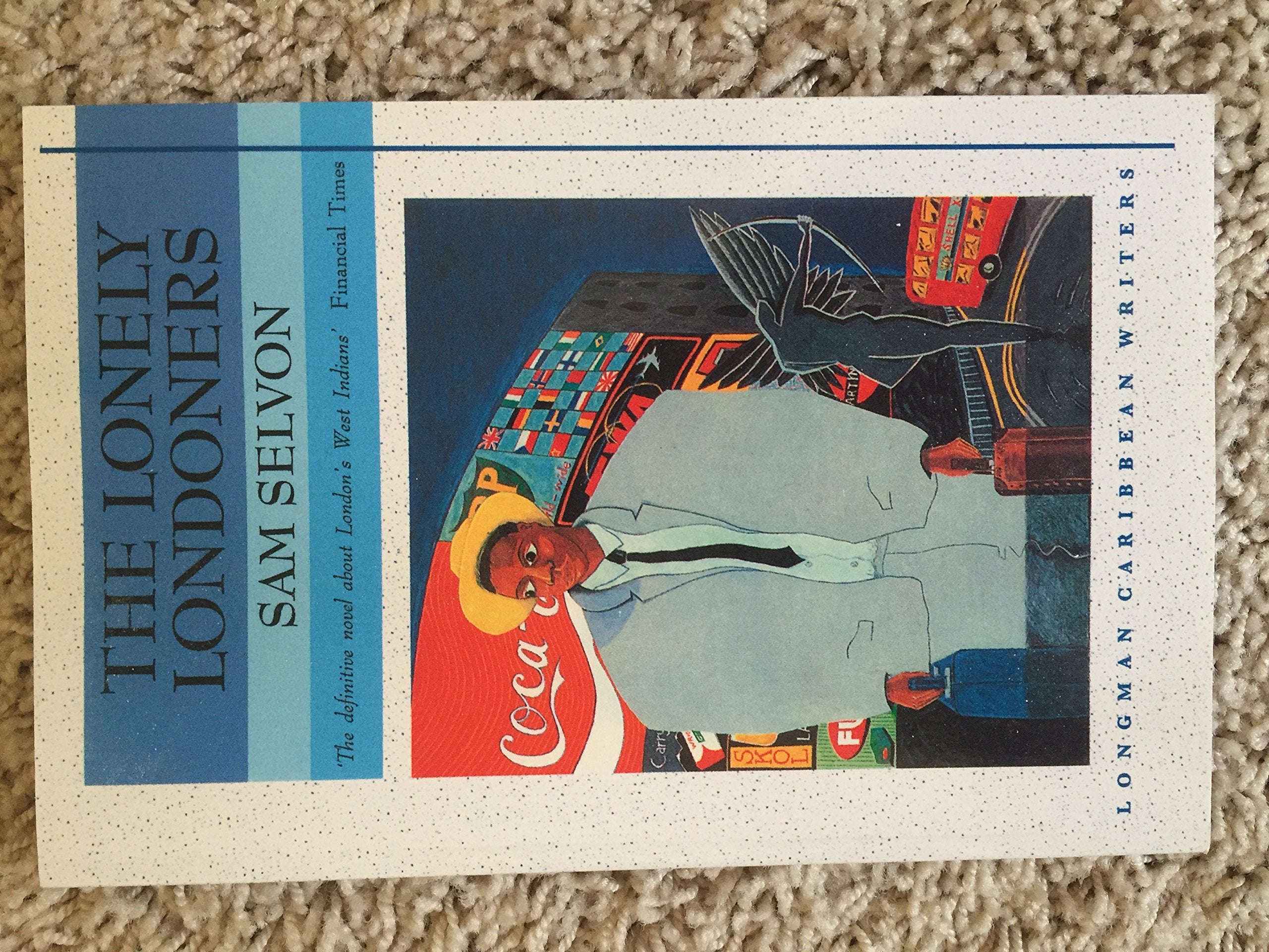 The Lonely Londoners (Longman Caribbean Writers) Contemporary literature