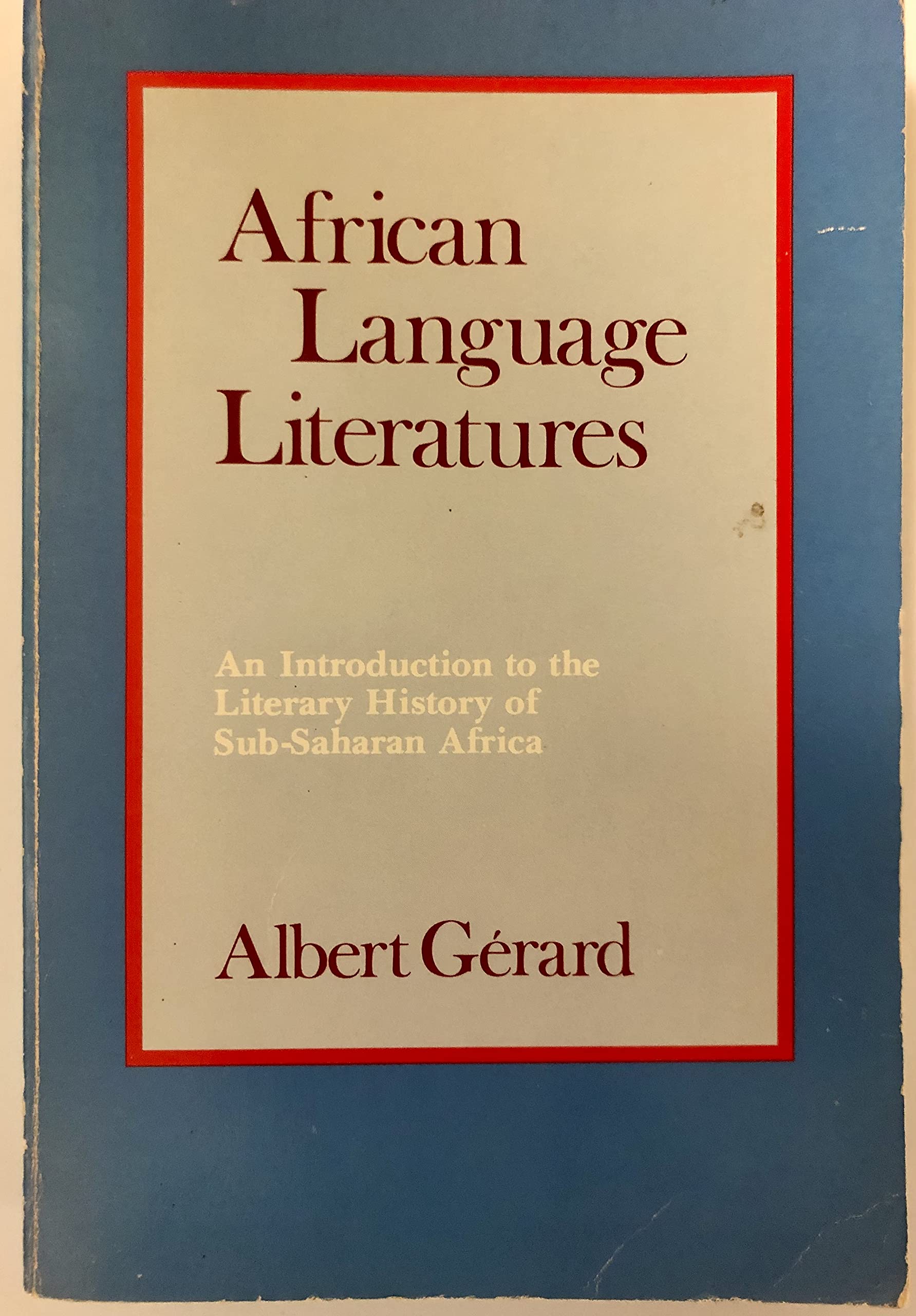 African language literatures: An introduction to the literary history of Sub-Saharan Africa book